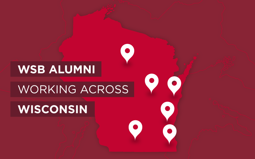 WSB Alumni Make a Difference Throughout Wisconsin Wisconsin School of